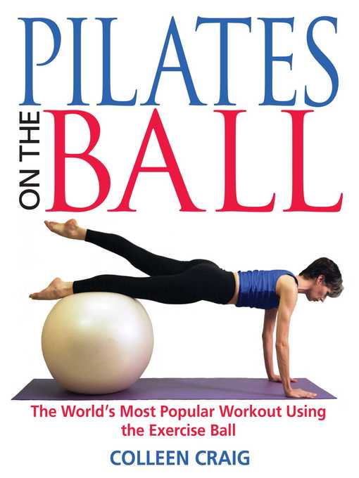 Title details for Pilates on the Ball by Colleen Craig - Available